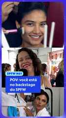 POV: você está no backstage do SPFW